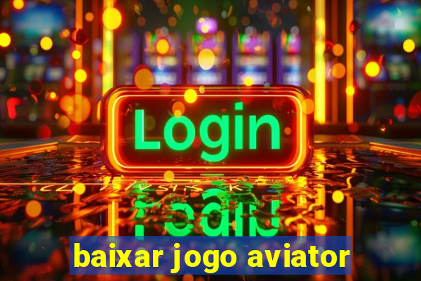 baixar jogo aviator